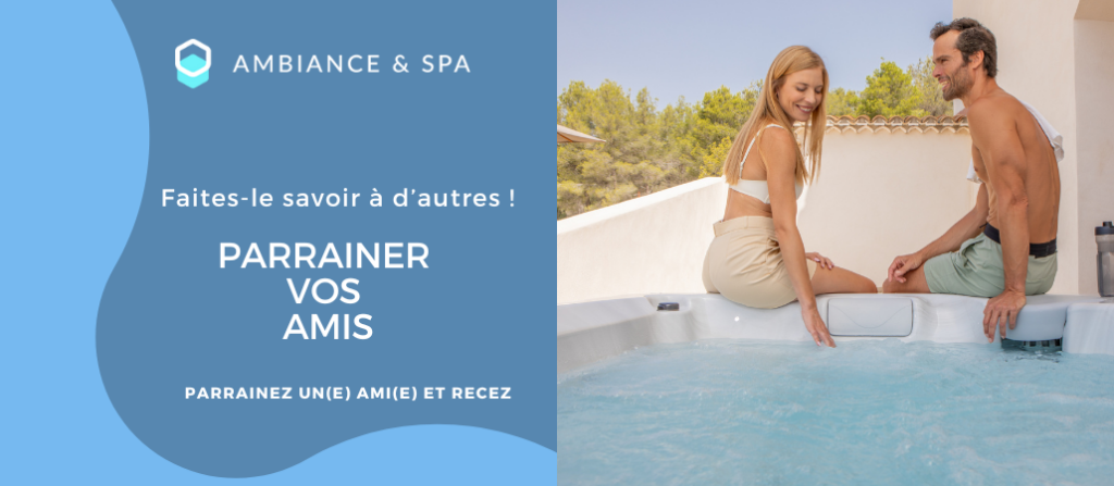 Banner apadrinament Ambiance & Spa lance la promotion de spa de l'année : parrainez un ami et faites le plein de cadeaux ! - Ambiance & Spa - 1 promotion Ambiance & Spa